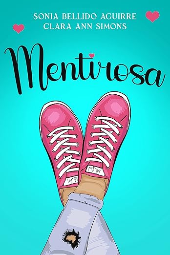 Portada de Mentirosa de Sonia  Bellido Aguirre & Clara Ann Simons